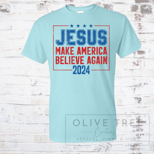 Jesus Make America Believe Again  2024 T-Shirt