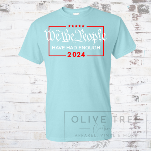 We The People Have Had Enough T-Shirt