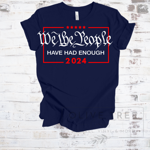 We The People Have Had Enough T-Shirt