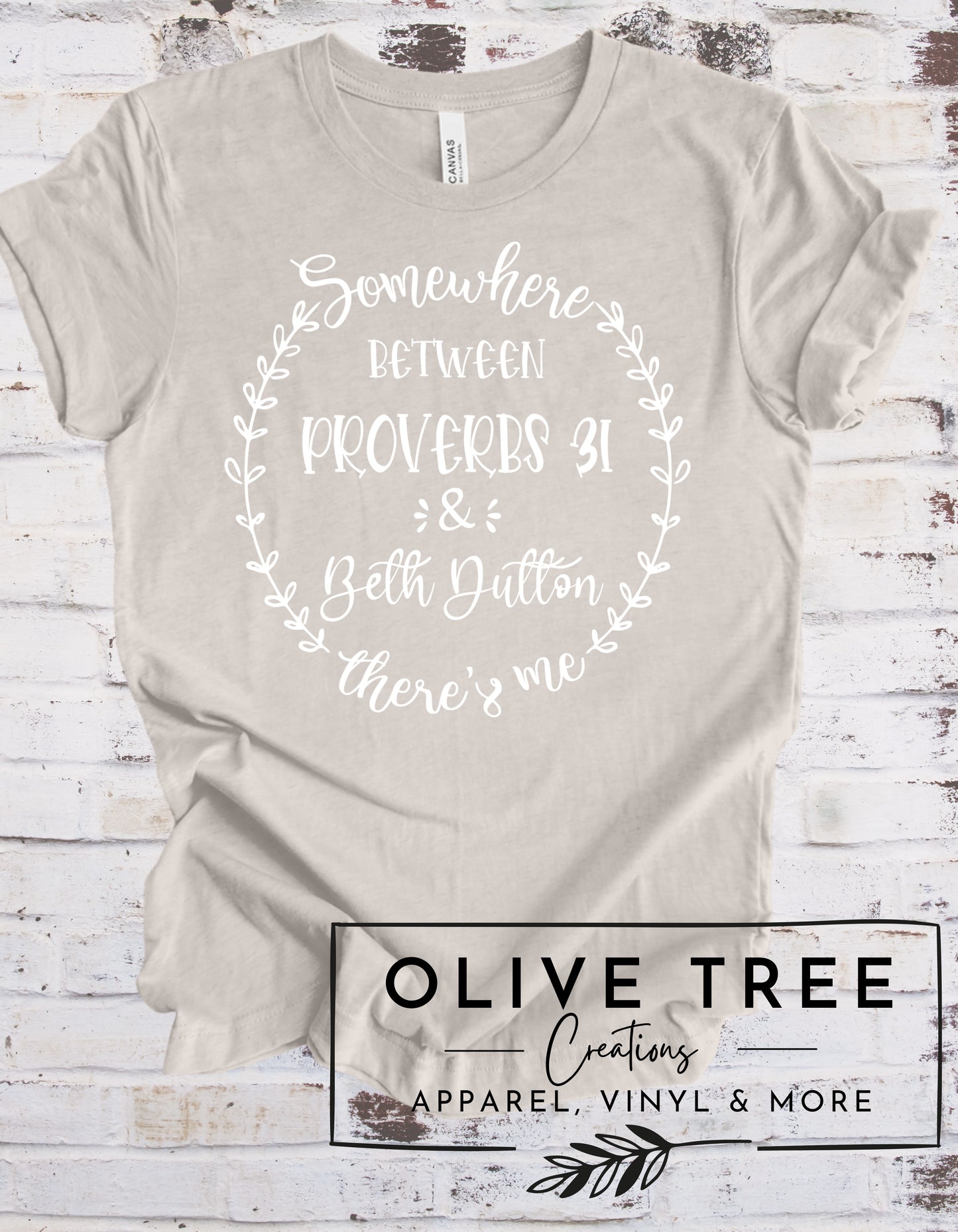 Somewhere Between Beth Dutton and Proverbs 31 is Me Ladies T-shirt